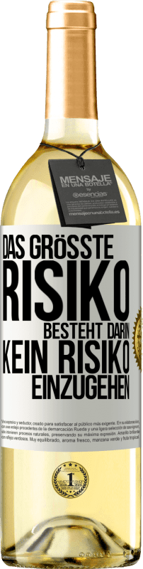 29,95 € Kostenloser Versand | Weißwein WHITE Ausgabe Das größte Risiko besteht darin, kein Risiko einzugehen Weißes Etikett. Anpassbares Etikett Junger Wein Ernte 2024 Verdejo