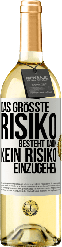 29,95 € Kostenloser Versand | Weißwein WHITE Ausgabe Das größte Risiko besteht darin, kein Risiko einzugehen Weißes Etikett. Anpassbares Etikett Junger Wein Ernte 2025 Verdejo