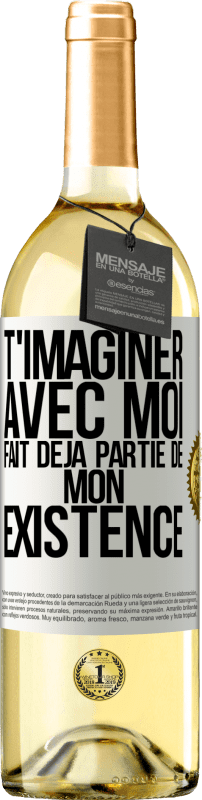 29,95 € Envoi gratuit | Vin blanc Édition WHITE T'imaginer avec moi fait déjà partie de mon existence Étiquette Blanche. Étiquette personnalisable Vin jeune Récolte 2024 Verdejo