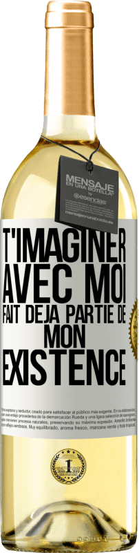 29,95 € Envoi gratuit | Vin blanc Édition WHITE T'imaginer avec moi fait déjà partie de mon existence Étiquette Blanche. Étiquette personnalisable Vin jeune Récolte 2025 Verdejo