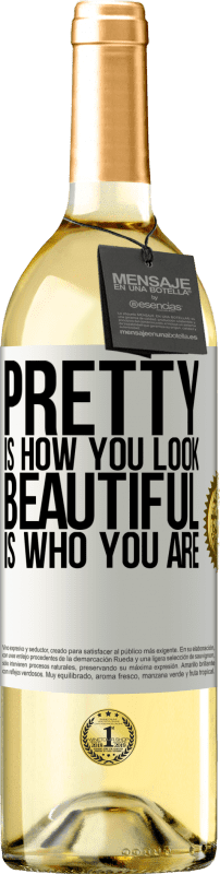 29,95 € Free Shipping | White Wine WHITE Edition Pretty is how you look, beautiful is who you are White Label. Customizable label Young wine Harvest 2024 Verdejo