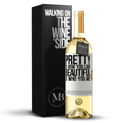 «きれいはあなたがどのように見えるか、美しいはあなたが誰であるか» WHITEエディション