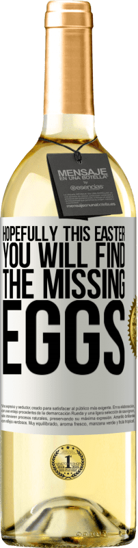 29,95 € Free Shipping | White Wine WHITE Edition Hopefully this Easter you will find the missing eggs White Label. Customizable label Young wine Harvest 2023 Verdejo