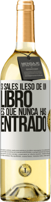 29,95 € Envío gratis | Vino Blanco Edición WHITE Si sales ileso de un libro es que nunca has entrado Etiqueta Blanca. Etiqueta personalizable Vino joven Cosecha 2024 Verdejo