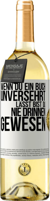 29,95 € Kostenloser Versand | Weißwein WHITE Ausgabe Wenn du ein Buch unversehrt lässt, bist du nie drinnen gewesen Weißes Etikett. Anpassbares Etikett Junger Wein Ernte 2024 Verdejo