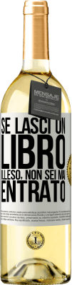 29,95 € Spedizione Gratuita | Vino bianco Edizione WHITE Se lasci un libro illeso, non sei mai entrato Etichetta Bianca. Etichetta personalizzabile Vino giovane Raccogliere 2024 Verdejo