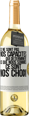 29,95 € Envoi gratuit | Vin blanc Édition WHITE Ce ne sont pas nos capacités qui déterminent ce que nous sommes, ce sont nos choix ! Étiquette Blanche. Étiquette personnalisable Vin jeune Récolte 2024 Verdejo