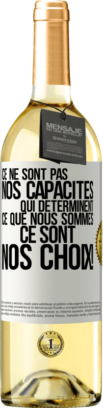 29,95 € Envoi gratuit | Vin blanc Édition WHITE Ce ne sont pas nos capacités qui déterminent ce que nous sommes, ce sont nos choix ! Étiquette Blanche. Étiquette personnalisable Vin jeune Récolte 2024 Verdejo