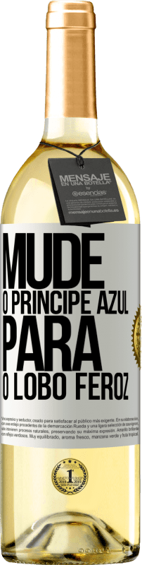 29,95 € Envio grátis | Vinho branco Edição WHITE Mude o príncipe azul para o lobo feroz Etiqueta Branca. Etiqueta personalizável Vinho jovem Colheita 2024 Verdejo