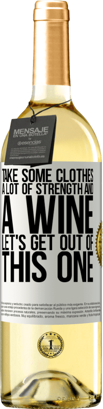 29,95 € Бесплатная доставка | Белое вино Издание WHITE Возьми немного одежды, много сил и вина. Давай выберемся из этого Белая этикетка. Настраиваемая этикетка Молодое вино Урожай 2023 Verdejo
