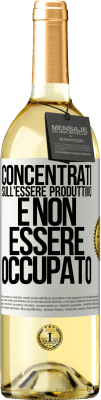 29,95 € Spedizione Gratuita | Vino bianco Edizione WHITE Concentrati sull'essere produttivo e non essere occupato Etichetta Bianca. Etichetta personalizzabile Vino giovane Raccogliere 2024 Verdejo