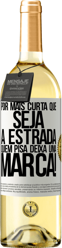 29,95 € Envio grátis | Vinho branco Edição WHITE Por mais curta que seja a estrada. Quem pisa, deixa uma marca! Etiqueta Branca. Etiqueta personalizável Vinho jovem Colheita 2024 Verdejo