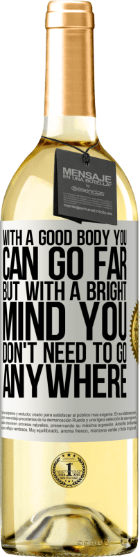 29,95 € Free Shipping | White Wine WHITE Edition With a good body you can go far, but with a bright mind you don't need to go anywhere White Label. Customizable label Young wine Harvest 2024 Verdejo