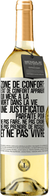 29,95 € Envoi gratuit | Vin blanc Édition WHITE Zone de confort: état de confort apparent qui mène à la mort dans la vie. Une justification parfaite pour ne pas faire, ne Étiquette Blanche. Étiquette personnalisable Vin jeune Récolte 2025 Verdejo
