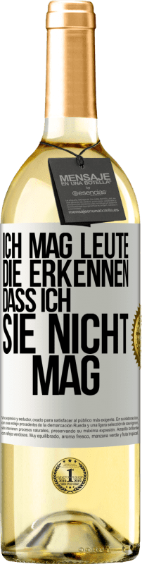 29,95 € Kostenloser Versand | Weißwein WHITE Ausgabe Ich mag Leute, die erkennen, dass ich sie nicht mag Weißes Etikett. Anpassbares Etikett Junger Wein Ernte 2024 Verdejo