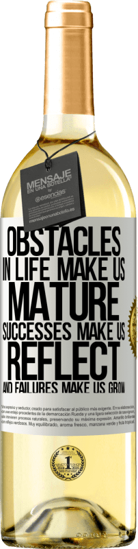 29,95 € Free Shipping | White Wine WHITE Edition Obstacles in life make us mature, successes make us reflect, and failures make us grow White Label. Customizable label Young wine Harvest 2024 Verdejo