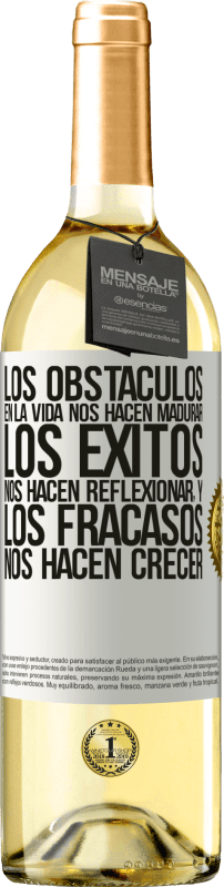 29,95 € Envío gratis | Vino Blanco Edición WHITE Los obstáculos en la vida nos hacen madurar, los éxitos nos hacen reflexionar, y los fracasos nos hacen crecer Etiqueta Blanca. Etiqueta personalizable Vino joven Cosecha 2024 Verdejo