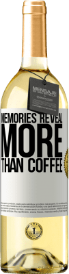 29,95 € Free Shipping | White Wine WHITE Edition Memories reveal more than coffee White Label. Customizable label Young wine Harvest 2024 Verdejo