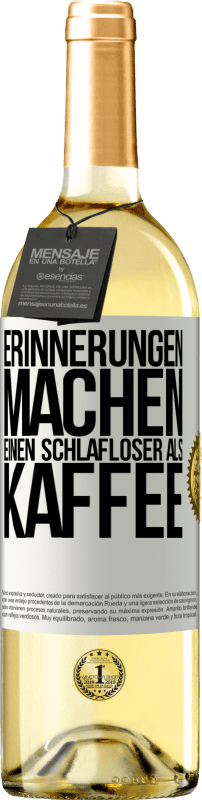 29,95 € Kostenloser Versand | Weißwein WHITE Ausgabe Erinnerungen machen einen schlafloser als Kaffee Weißes Etikett. Anpassbares Etikett Junger Wein Ernte 2024 Verdejo