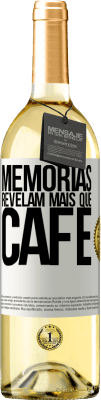 29,95 € Envio grátis | Vinho branco Edição WHITE Memórias revelam mais que café Etiqueta Branca. Etiqueta personalizável Vinho jovem Colheita 2023 Verdejo