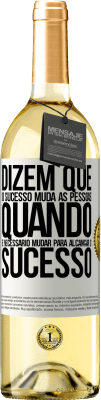 29,95 € Envio grátis | Vinho branco Edição WHITE Dizem que o sucesso muda as pessoas, quando é necessário mudar para alcançar o sucesso Etiqueta Branca. Etiqueta personalizável Vinho jovem Colheita 2025 Verdejo