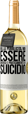 29,95 € Spedizione Gratuita | Vino bianco Edizione WHITE Nella pubblicità, non essere diversi è praticamente un suicidio Etichetta Bianca. Etichetta personalizzabile Vino giovane Raccogliere 2023 Verdejo