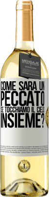 29,95 € Spedizione Gratuita | Vino bianco Edizione WHITE Come sarà un peccato se tocchiamo il cielo insieme? Etichetta Bianca. Etichetta personalizzabile Vino giovane Raccogliere 2023 Verdejo