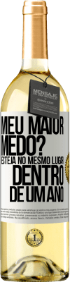 29,95 € Envio grátis | Vinho branco Edição WHITE meu maior medo? Esteja no mesmo lugar dentro de um ano Etiqueta Branca. Etiqueta personalizável Vinho jovem Colheita 2024 Verdejo