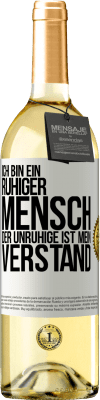 29,95 € Kostenloser Versand | Weißwein WHITE Ausgabe Ich bin ein ruhiger Mensch, der Unruhige ist mein Verstand Weißes Etikett. Anpassbares Etikett Junger Wein Ernte 2024 Verdejo