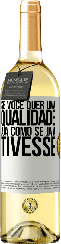 29,95 € Envio grátis | Vinho branco Edição WHITE Se você quer uma qualidade, aja como se já a tivesse Etiqueta Branca. Etiqueta personalizável Vinho jovem Colheita 2024 Verdejo