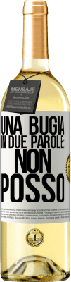 29,95 € Spedizione Gratuita | Vino bianco Edizione WHITE Una bugia in due parole: non posso Etichetta Bianca. Etichetta personalizzabile Vino giovane Raccogliere 2024 Verdejo