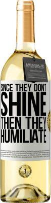 29,95 € 送料無料 | 白ワイン WHITEエディション 彼らは輝いていないので、彼らは屈辱 ホワイトラベル. カスタマイズ可能なラベル 若いワイン 収穫 2025 Verdejo