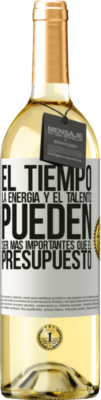 29,95 € Envío gratis | Vino Blanco Edición WHITE El tiempo, la energía y el talento pueden ser más importantes que el presupuesto Etiqueta Blanca. Etiqueta personalizable Vino joven Cosecha 2023 Verdejo