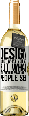 29,95 € Free Shipping | White Wine WHITE Edition Design is not what you see, but what you should make other people see White Label. Customizable label Young wine Harvest 2024 Verdejo