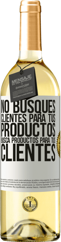 29,95 € Envío gratis | Vino Blanco Edición WHITE No busques clientes para tus productos, busca productos para tus clientes Etiqueta Blanca. Etiqueta personalizable Vino joven Cosecha 2024 Verdejo