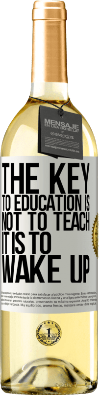 29,95 € Free Shipping | White Wine WHITE Edition The key to education is not to teach, it is to wake up White Label. Customizable label Young wine Harvest 2024 Verdejo