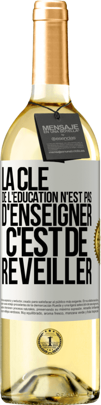 29,95 € Envoi gratuit | Vin blanc Édition WHITE La clé de l'éducation n'est pas d'enseigner c'est de réveiller Étiquette Blanche. Étiquette personnalisable Vin jeune Récolte 2024 Verdejo