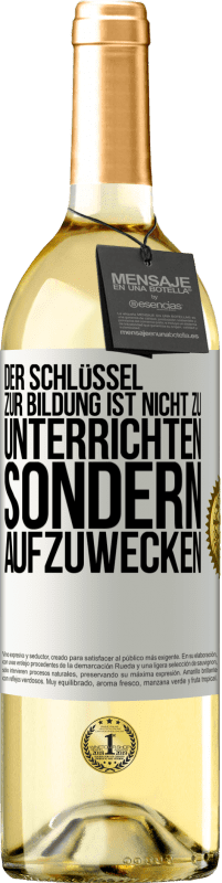 29,95 € Kostenloser Versand | Weißwein WHITE Ausgabe Der Schlüssel zur Bildung ist nicht zu unterrichten sondern aufzuwecken Weißes Etikett. Anpassbares Etikett Junger Wein Ernte 2024 Verdejo