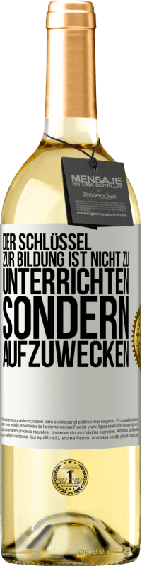 29,95 € Kostenloser Versand | Weißwein WHITE Ausgabe Der Schlüssel zur Bildung ist nicht zu unterrichten sondern aufzuwecken Weißes Etikett. Anpassbares Etikett Junger Wein Ernte 2025 Verdejo