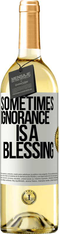 29,95 € Free Shipping | White Wine WHITE Edition Sometimes ignorance is a blessing White Label. Customizable label Young wine Harvest 2024 Verdejo