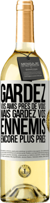 29,95 € Envoi gratuit | Vin blanc Édition WHITE Gardez vos amis près de vous, mais gardez vos ennemis encore plus près Étiquette Blanche. Étiquette personnalisable Vin jeune Récolte 2023 Verdejo