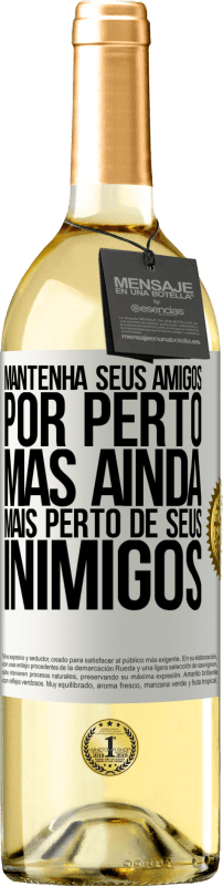 29,95 € Envio grátis | Vinho branco Edição WHITE Mantenha seus amigos por perto, mas ainda mais perto de seus inimigos Etiqueta Branca. Etiqueta personalizável Vinho jovem Colheita 2024 Verdejo