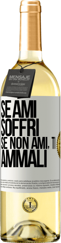 29,95 € Spedizione Gratuita | Vino bianco Edizione WHITE Se ami, soffri. Se non ami, ti ammali Etichetta Bianca. Etichetta personalizzabile Vino giovane Raccogliere 2024 Verdejo