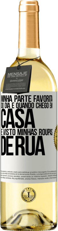 29,95 € Envio grátis | Vinho branco Edição WHITE Minha parte favorita do dia é quando chego em casa e visto minhas roupas de rua Etiqueta Branca. Etiqueta personalizável Vinho jovem Colheita 2024 Verdejo