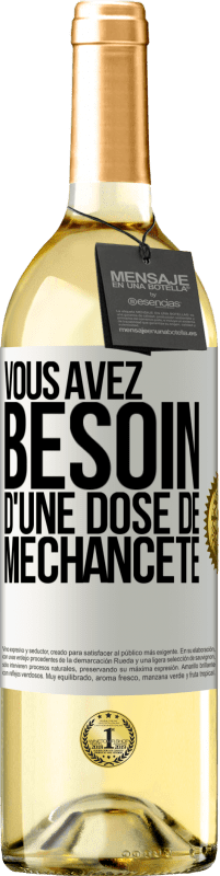 29,95 € Envoi gratuit | Vin blanc Édition WHITE Vous avez besoin d'une dose de méchanceté Étiquette Blanche. Étiquette personnalisable Vin jeune Récolte 2023 Verdejo