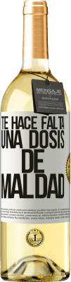 29,95 € Envío gratis | Vino Blanco Edición WHITE Te hace falta una dosis de maldad Etiqueta Blanca. Etiqueta personalizable Vino joven Cosecha 2023 Verdejo