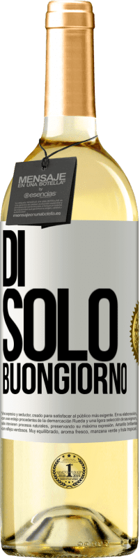 29,95 € Spedizione Gratuita | Vino bianco Edizione WHITE Di 'solo Buongiorno Etichetta Bianca. Etichetta personalizzabile Vino giovane Raccogliere 2025 Verdejo