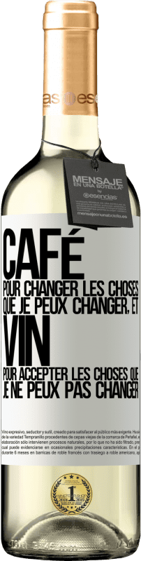 29,95 € Envoi gratuit | Vin blanc Édition WHITE CAFÉ pour changer les choses que je peux changer, et VIN pour accepter les choses que je ne peux pas changer Étiquette Blanche. Étiquette personnalisable Vin jeune Récolte 2024 Verdejo