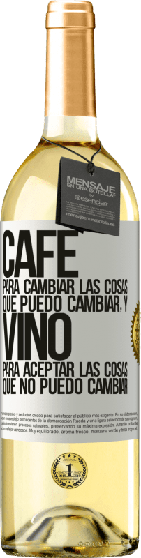 29,95 € Envío gratis | Vino Blanco Edición WHITE CAFÉ para cambiar las cosas que puedo cambiar, y VINO para aceptar las cosas que no puedo cambiar Etiqueta Blanca. Etiqueta personalizable Vino joven Cosecha 2024 Verdejo