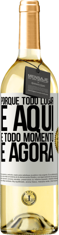 29,95 € Envio grátis | Vinho branco Edição WHITE Porque todo lugar é aqui e todo momento é agora Etiqueta Branca. Etiqueta personalizável Vinho jovem Colheita 2024 Verdejo